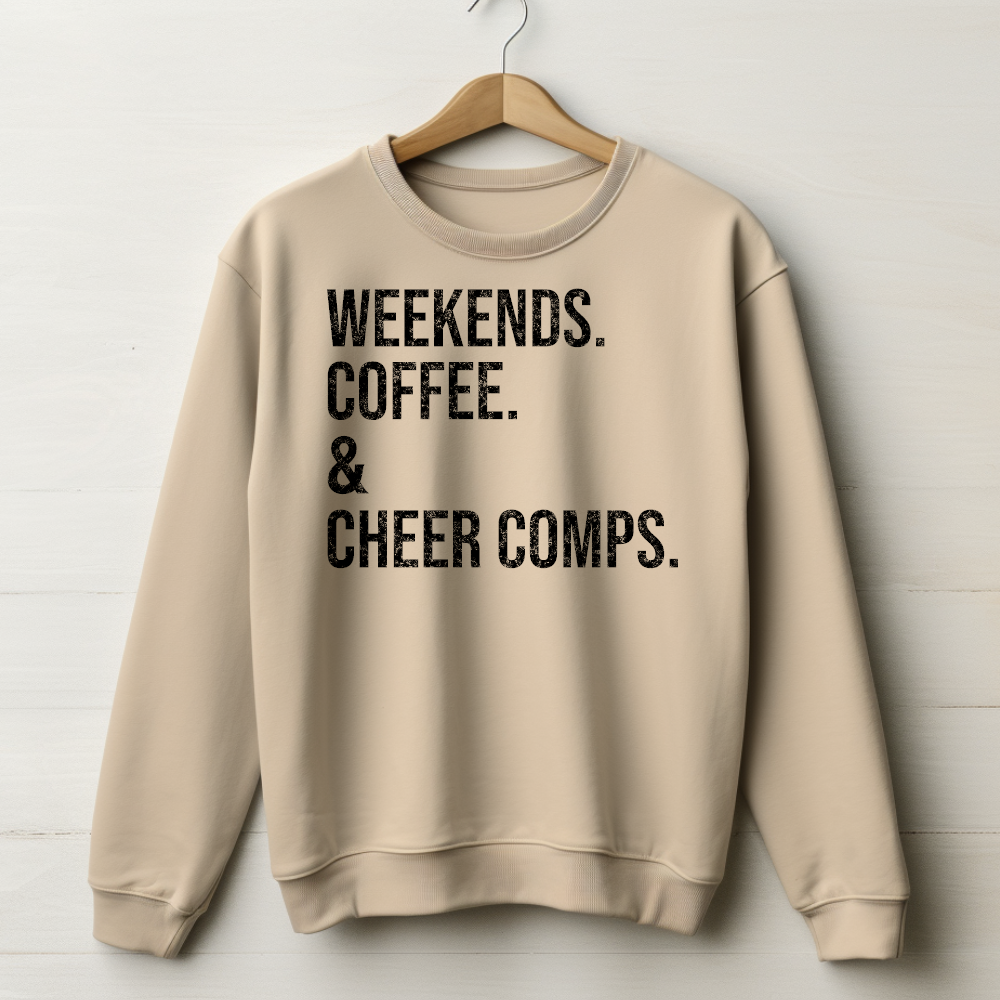 Weekends. Coffee. & Cheer Comps Sweatshirt