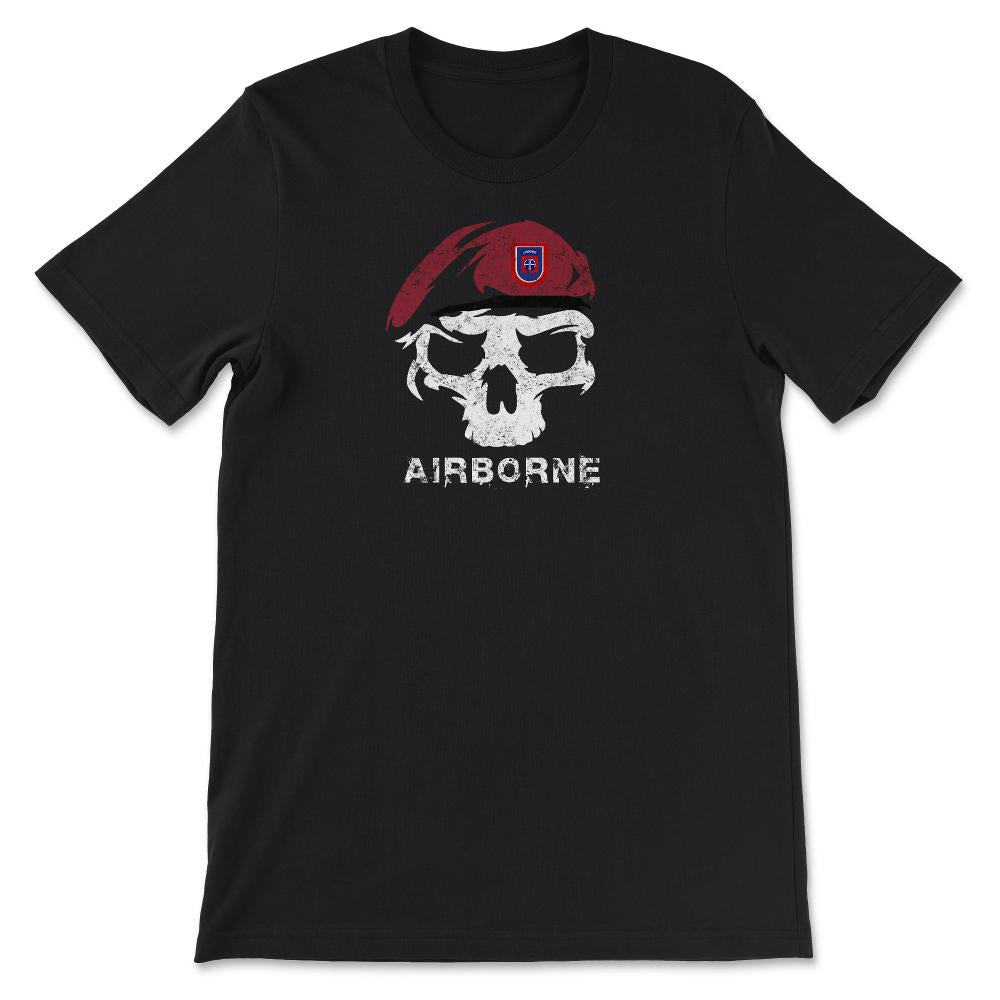 Vintage Army 82nd Airborne All The Way Skull Maroon Beret Paratrooper - Unisex T-Shirt - Black