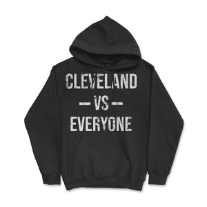 Cleveland Vs Everyone Vintage Weathered City & State Ohio Pride - Hoodie - Black