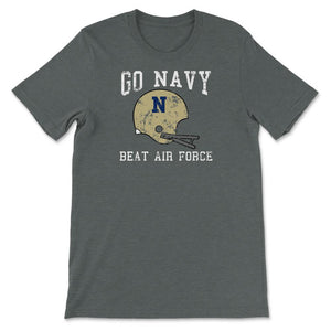 Go Navy Beat Air Force Military Game Vintage Football Helmet Unisex - Unisex T-Shirt - Dark Grey Heather
