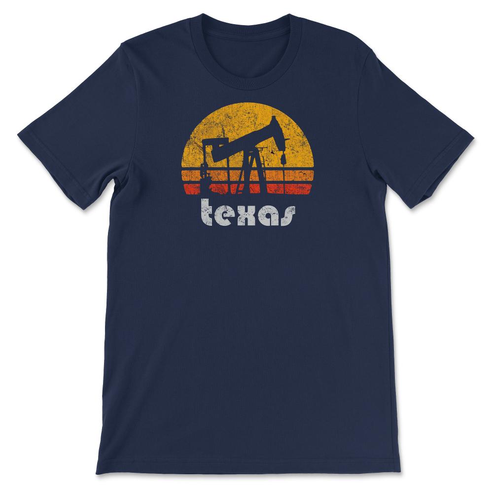 Vintage Texas Oil Pump Retro Sunset Weathered Oil Rig - Unisex T-Shirt - Navy