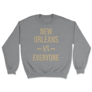 New Orleans Vs Everyone Vintage Weathered City & State Pride - Unisex Sweatshirt - Grey Heather