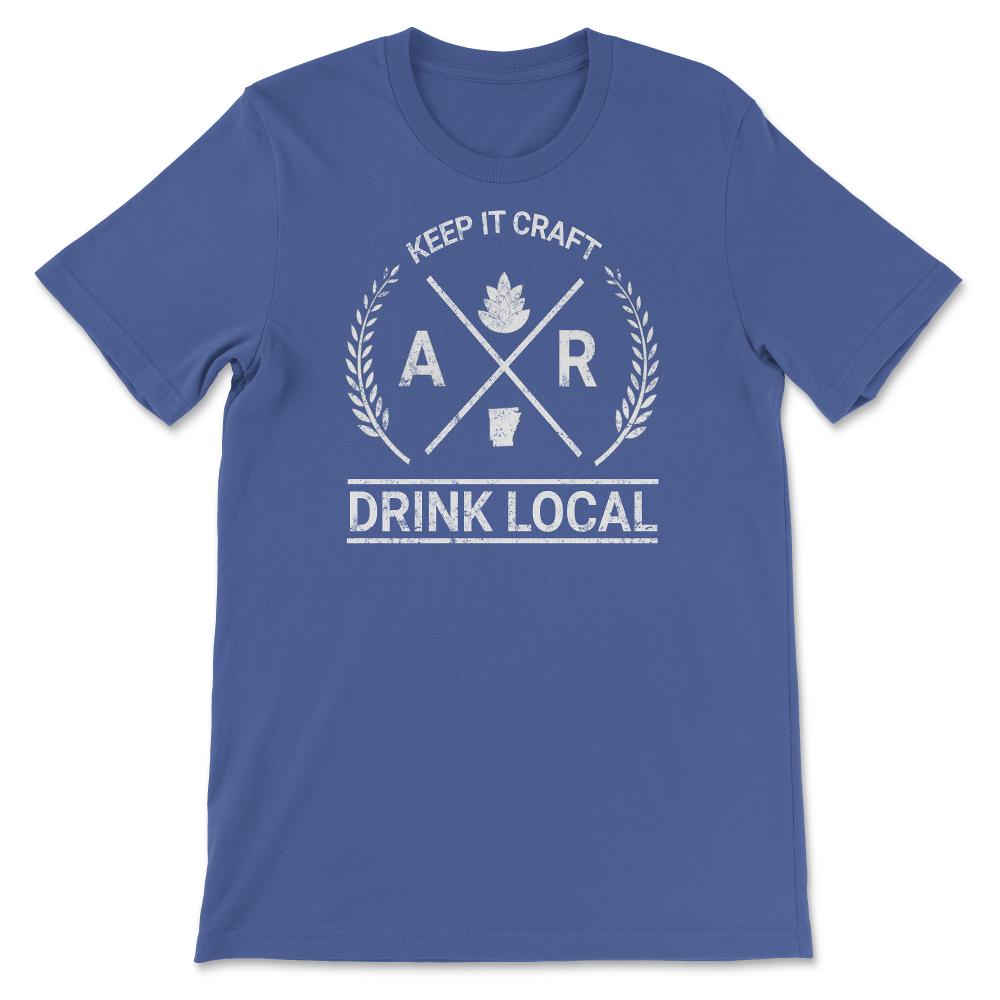 Drink Local Arkansas Vintage Craft Beer Brewing - Unisex T-Shirt - Royal Blue