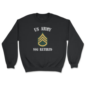 Retired Army Staff Sergeant Military Veteran Retiree E6 - Unisex Sweatshirt - Black