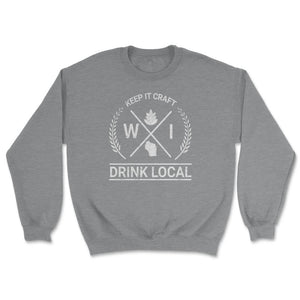 Drink Local Wisconsin Vintage Craft Beer Brewing - Unisex Sweatshirt - Grey Heather