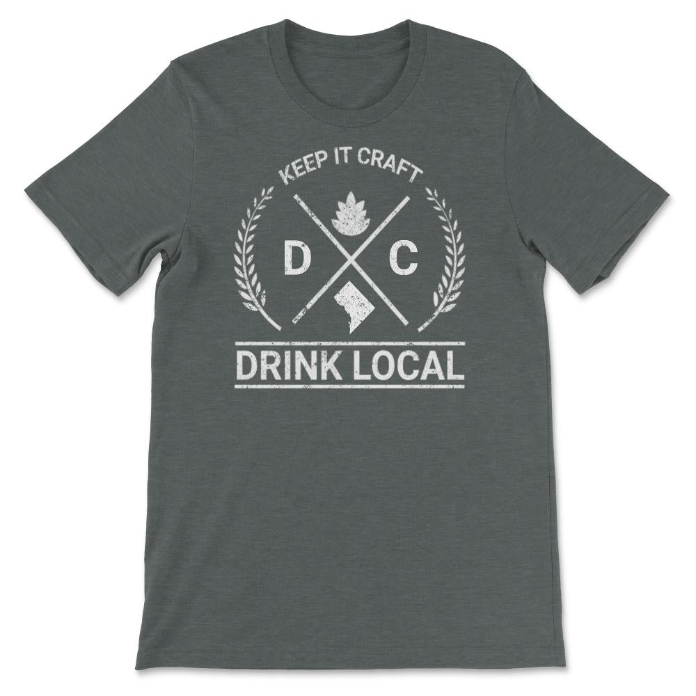 Drink Local Washington DC Vintage Craft Beer Brewing - Unisex T-Shirt - Dark Grey Heather