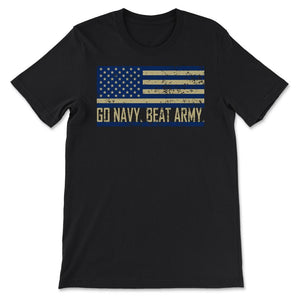 Go Navy Beat Army Flag America's Game Sports Football fan - Unisex T-Shirt - Black