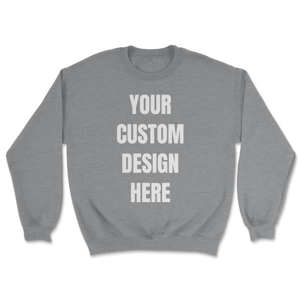 Custom T-shirt - Unisex Sweatshirt - Grey Heather