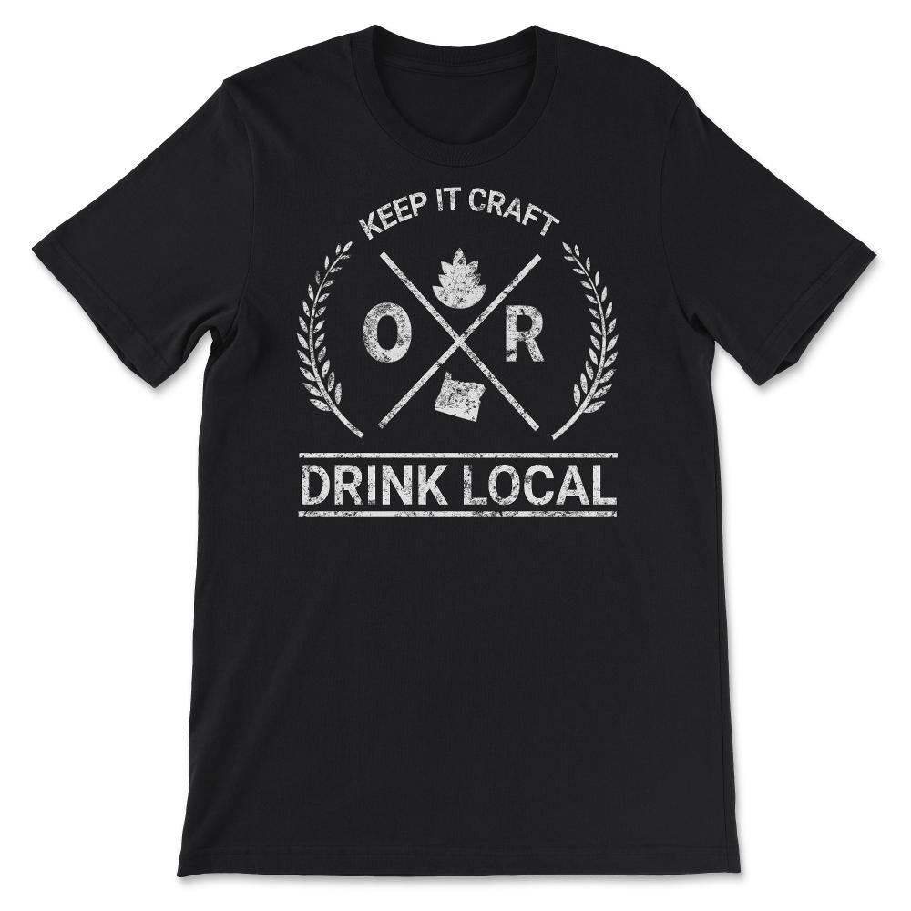 Drink Local Oregon Vintage Craft Beer Brewing - Unisex T-Shirt - Black