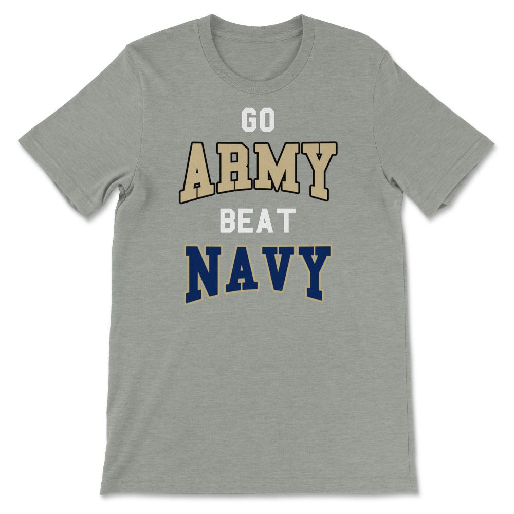 Go Army Beat Navy America's Game Sports Football Fan - Unisex T-Shirt - Grey Heather