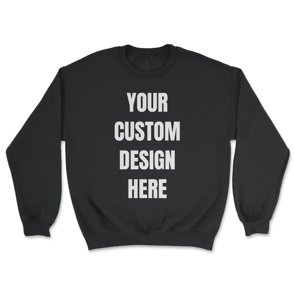 Custom T-shirt - Unisex Sweatshirt - Black