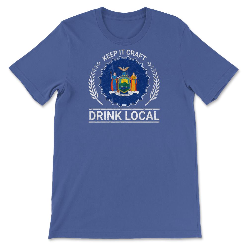 Drink Local New York Vintage Craft Beer New York Brewing - Unisex T-Shirt - Royal Blue