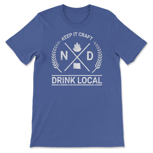 Drink Local North Dakota Vintage Craft Beer Brewing - Unisex T-Shirt - Royal Blue