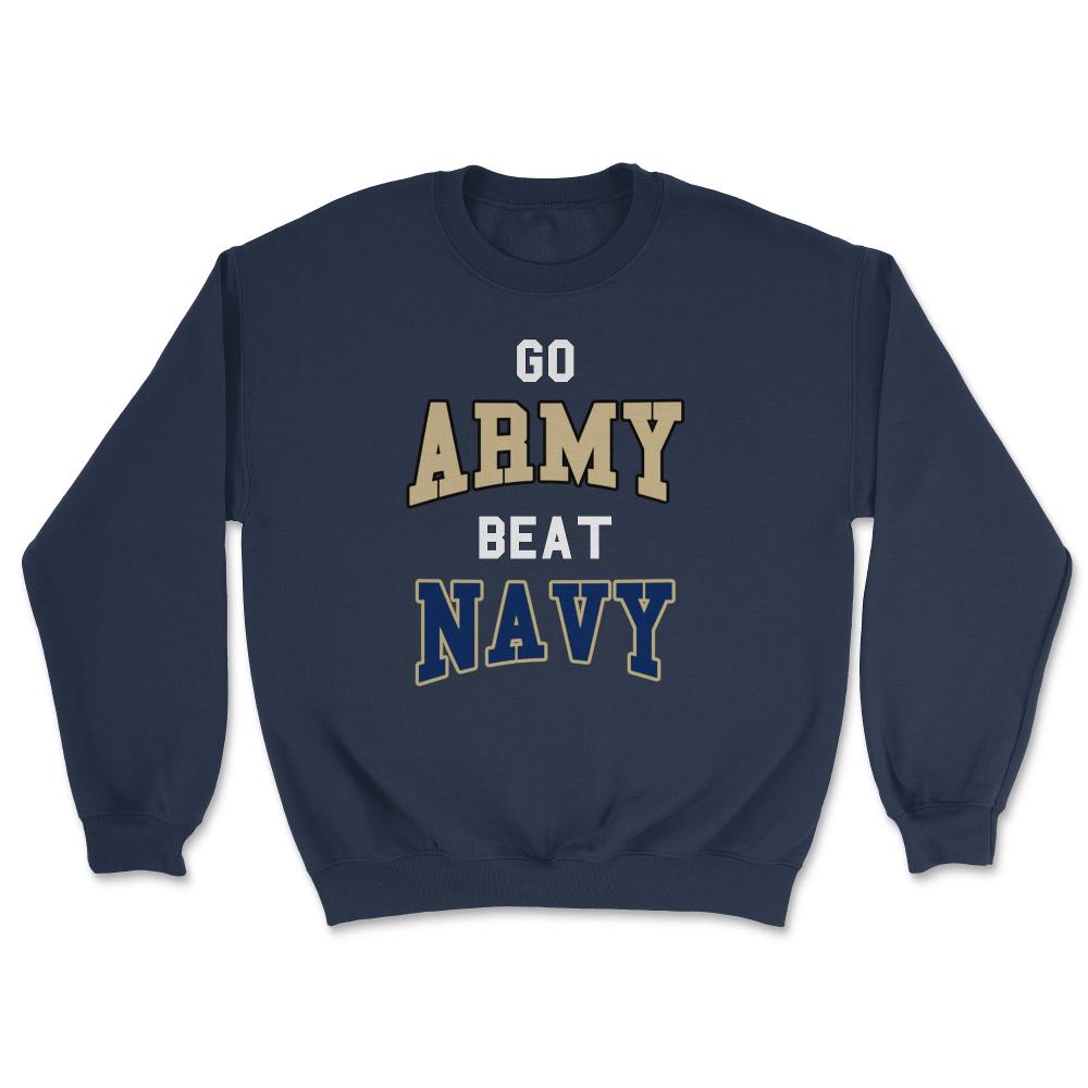 Go Army Beat Navy America's Game Sports Football Fan - Unisex Sweatshirt - Navy