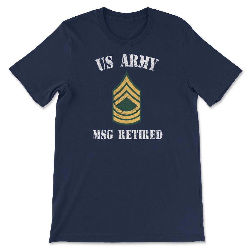 Retired Army Master Sergeant Military Veteran Retiree E8 - Unisex T-Shirt - Navy