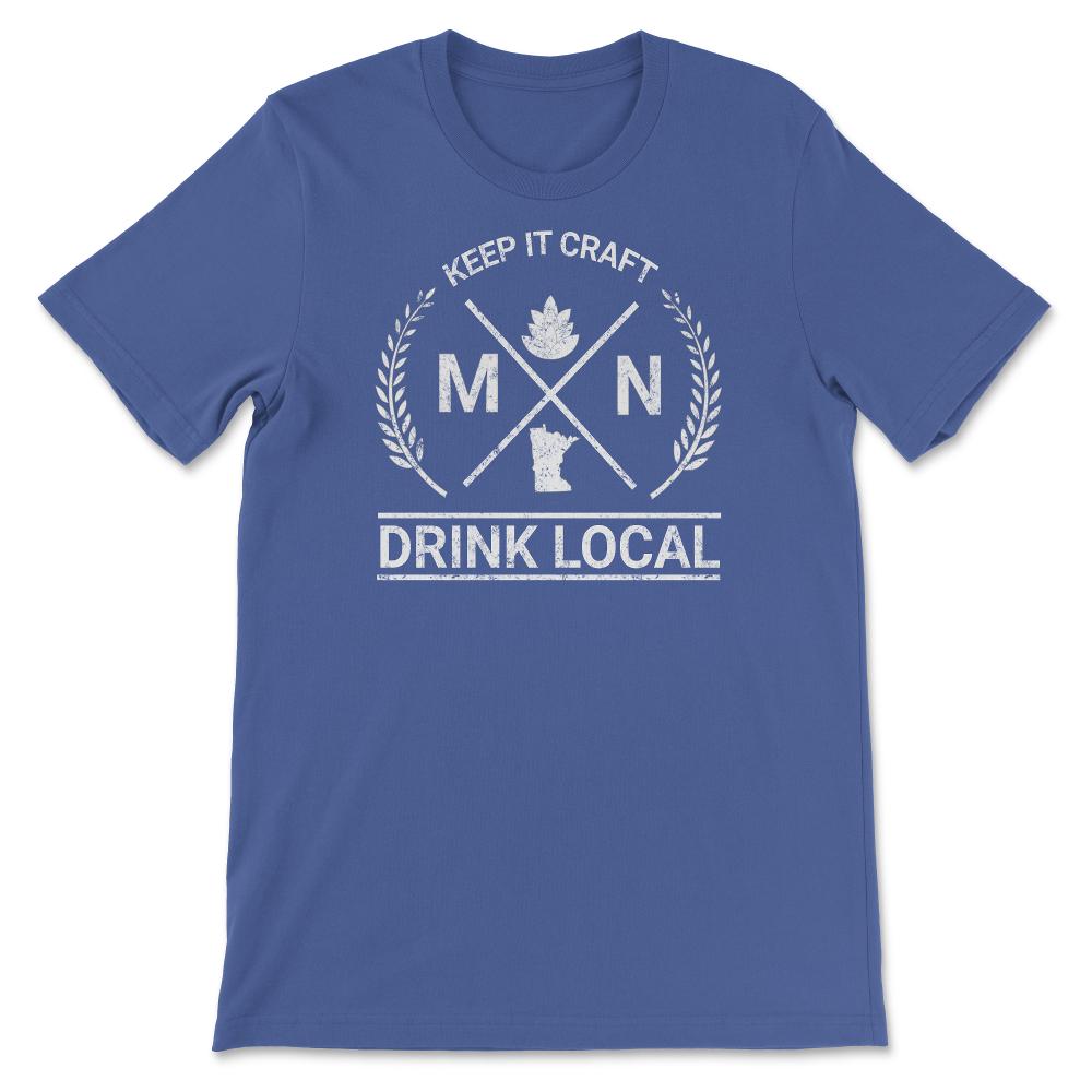 Drink Local Minnesota Vintage Craft Beer Brewing Unisex T-shirt - Unisex T-Shirt - Royal Blue