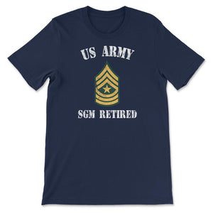 Retired Army Sergeant Major Military Veteran Retiree E9 - Unisex T-Shirt - Navy