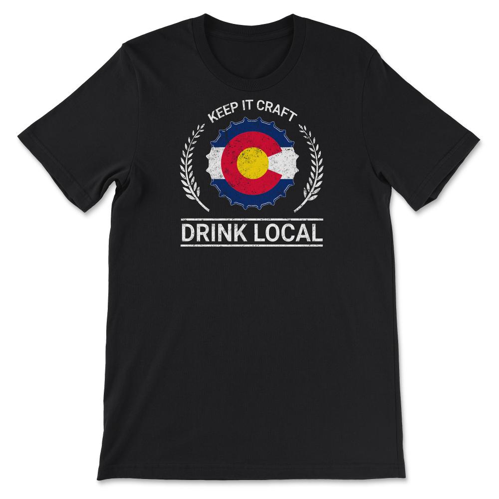 Drink Local Colorado Vintage Craft Beer Bottle Cap Brewing - Unisex T-Shirt - Black
