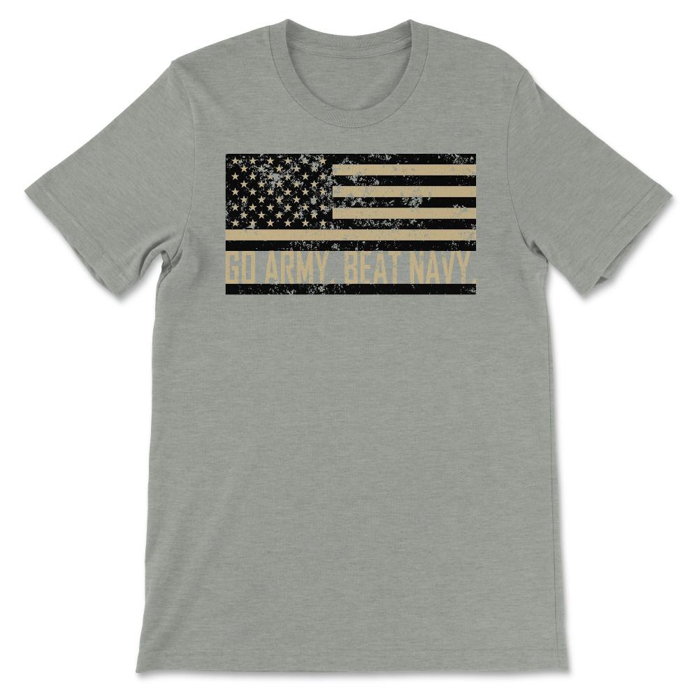 Go Army Beat Navy Flag America's Game Sports Football Fan - Unisex T-Shirt - Grey Heather