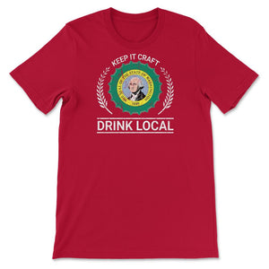 Drink Local Washington State Vintage Craft Beer Bottle Cap Brewing - Unisex T-Shirt - Red