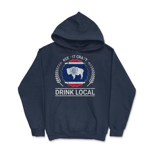 Drink Local Wyoming Vintage Craft Beer Wyoming Brewing - Hoodie - Navy