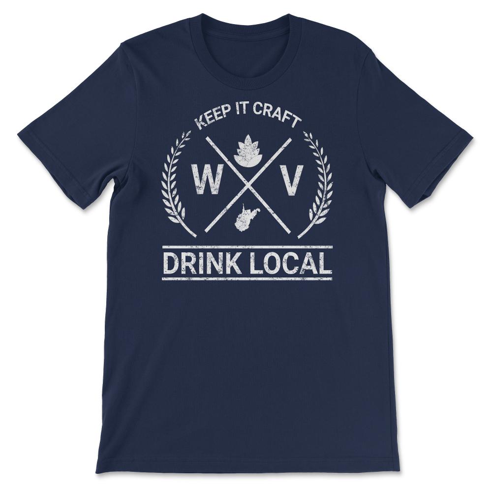 Drink Local West Virginia Vintage Craft Beer Brewing - Unisex T-Shirt - Navy