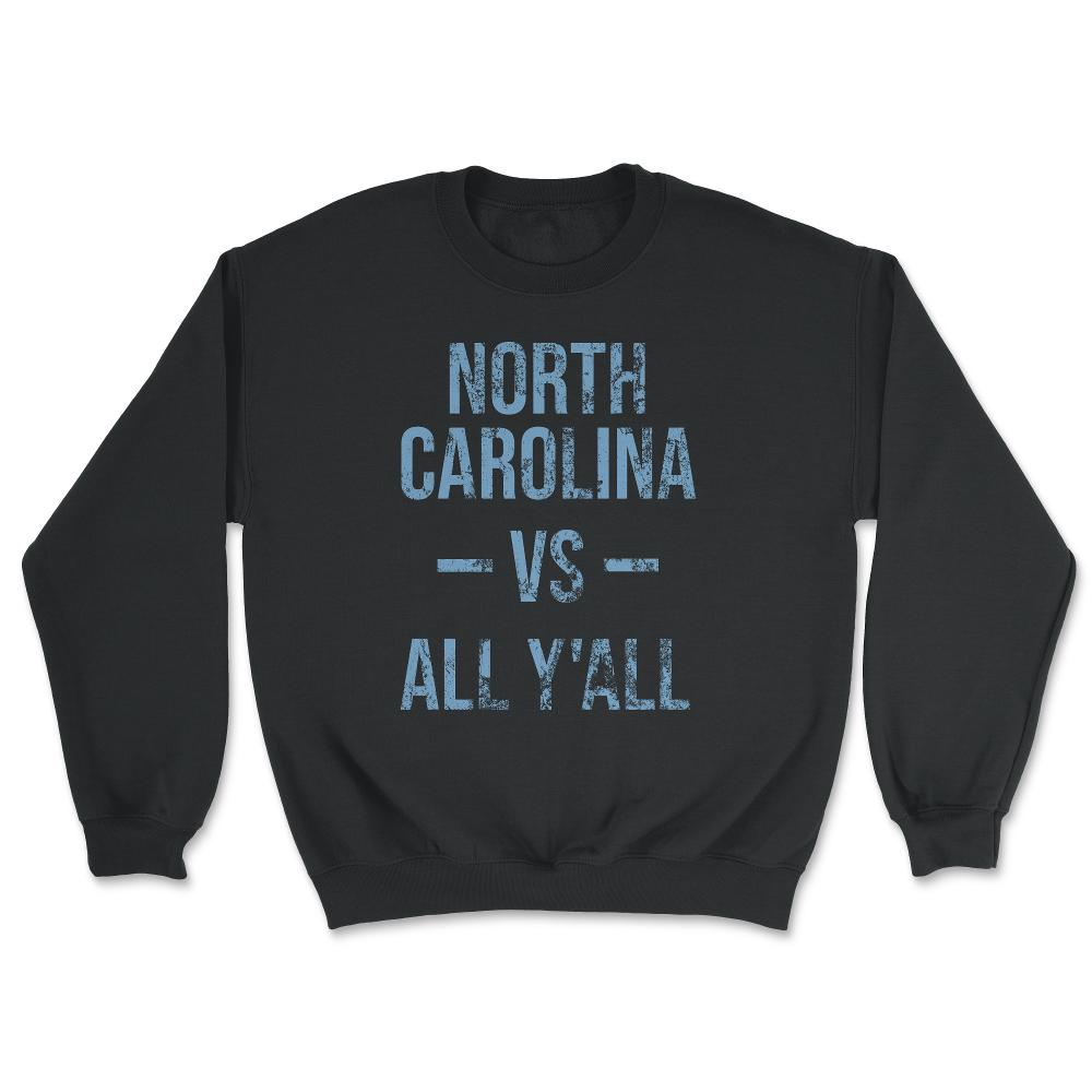 North Carolina Vs All Y'All Vintage Weathered Southerner Sports Fan - Unisex Sweatshirt - Black
