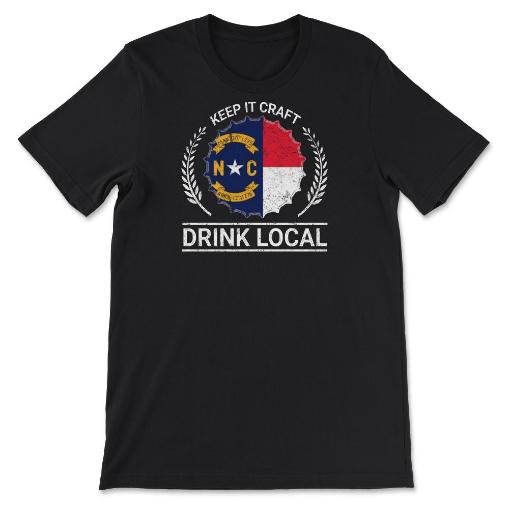 Drink Local North Carolina Vintage Craft Beer Bottle Cap Brewing - Unisex T-Shirt - Black