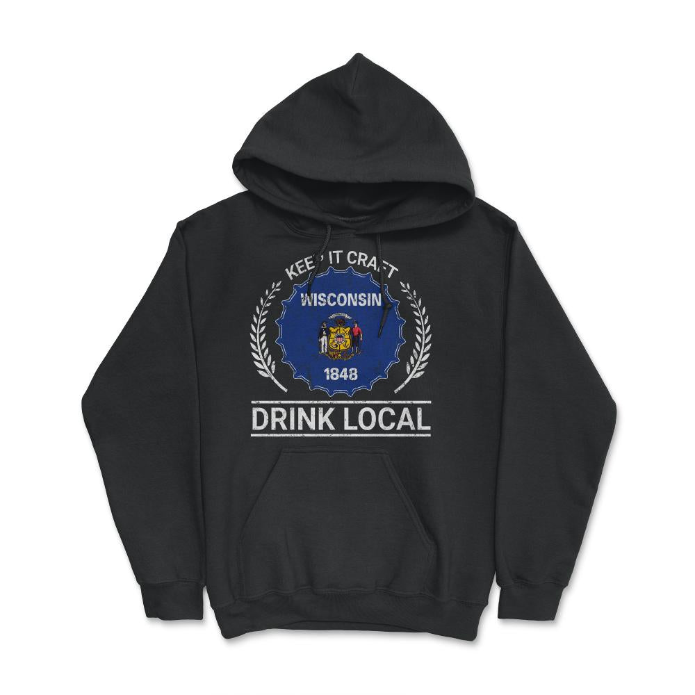 Drink Local Wisconsin Vintage Craft Beer Bottle Cap Brewing - Hoodie - Black