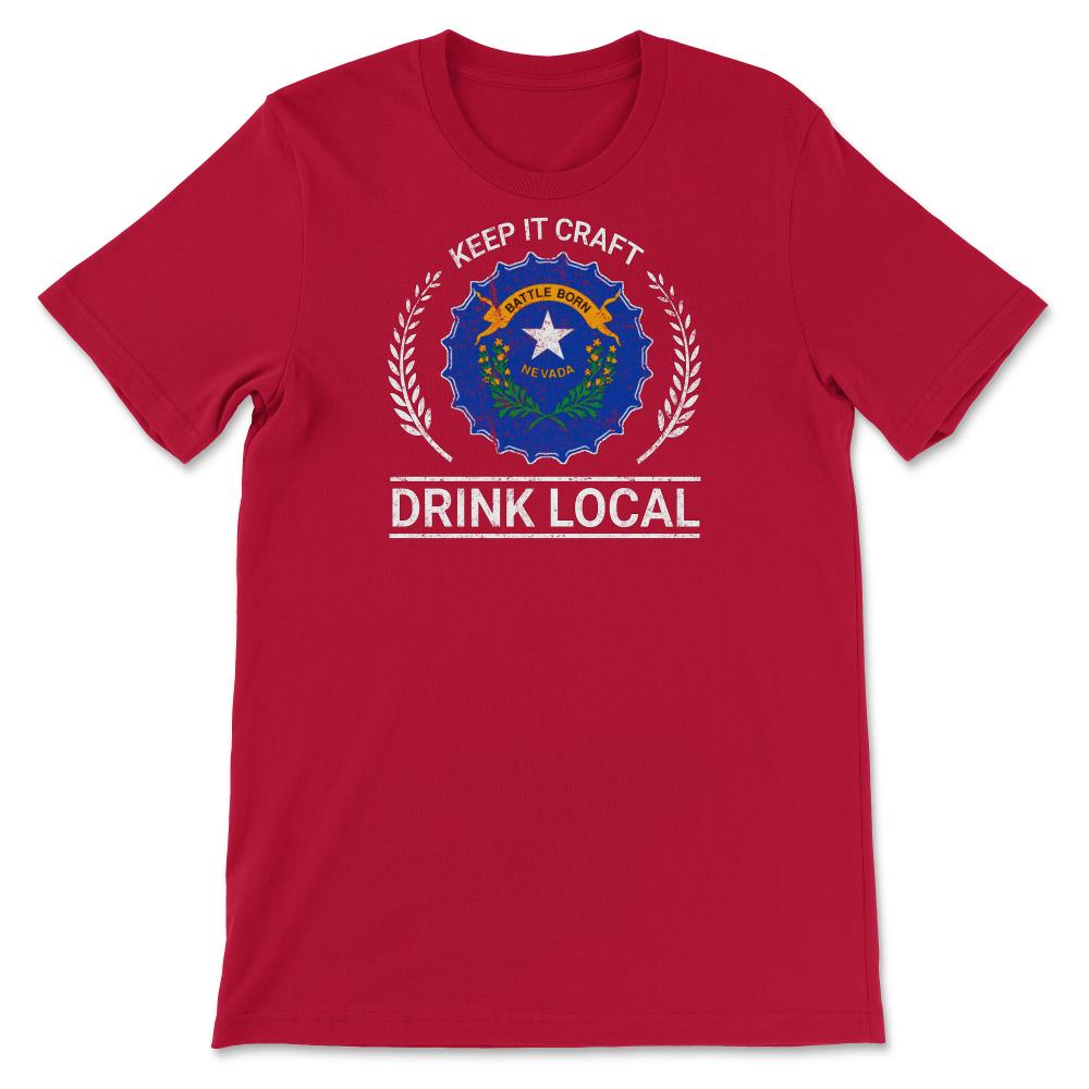 Drink Local Nevada Vintage Craft Beer Bottle Cap Brewing - Unisex T-Shirt - Red