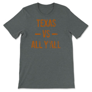 Texas Vs All Y'All Vintage Weathered Southerner Sports Fan Gift - Unisex T-Shirt - Dark Grey Heather