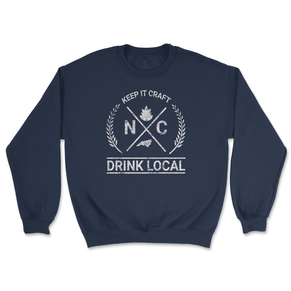 Drink Local North Carolina Vintage Craft Beer Brewing - Unisex Sweatshirt - Navy