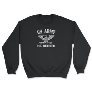 Retired Army Full Bird Colonel Military Veteran Retiree - Unisex Sweatshirt - Black