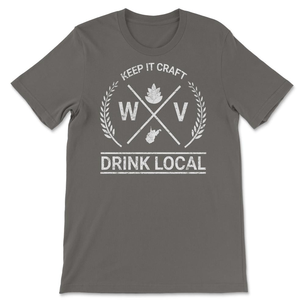 Drink Local West Virginia Vintage Craft Beer Brewing - Unisex T-Shirt - Smoke Grey