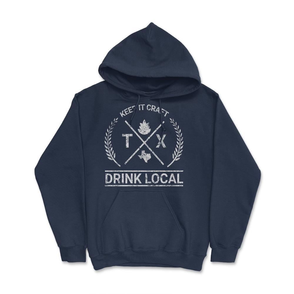 Drink Local Texas Vintage Craft Beer Brewing - Hoodie - Navy