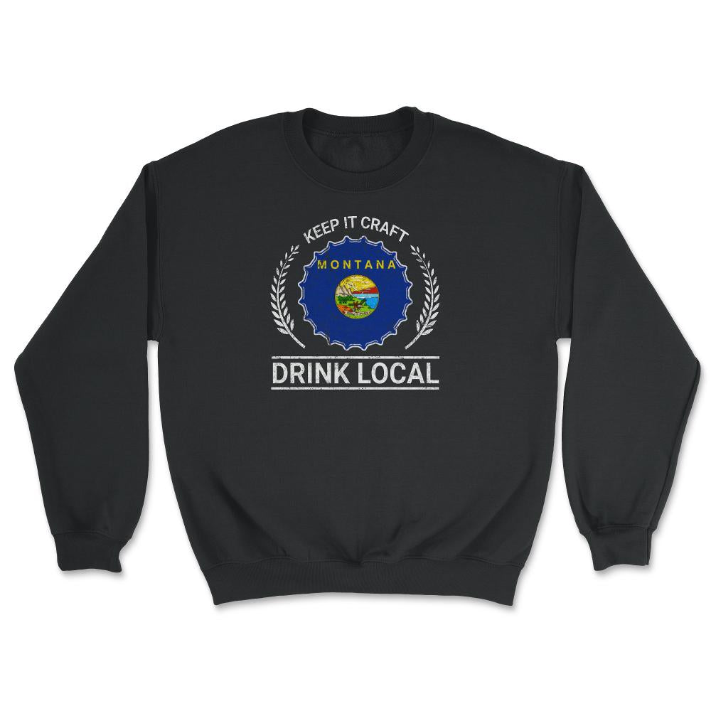 Drink Local Montana Vintage Craft Beer Bottle Cap Brewing - Unisex Sweatshirt - Black