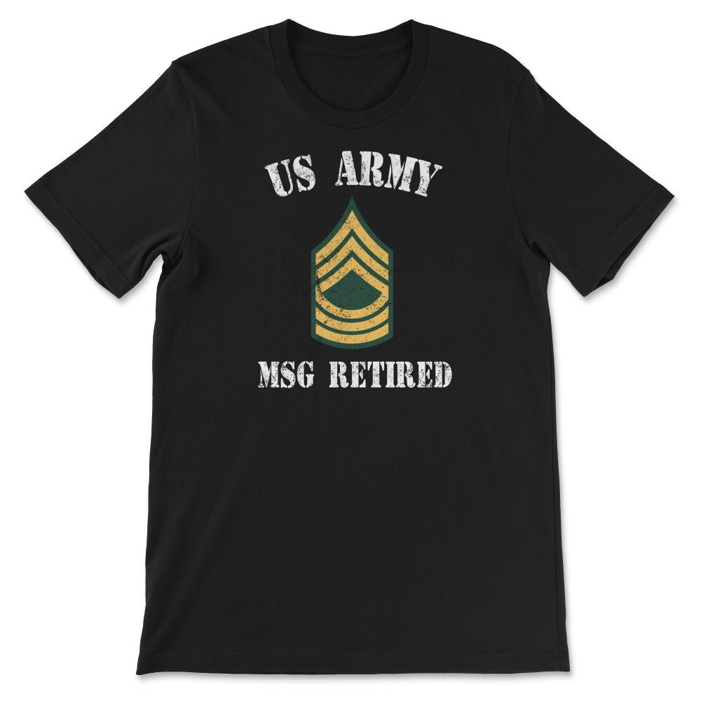 Retired Army Master Sergeant Military Veteran Retiree E8 - Unisex T-Shirt - Black