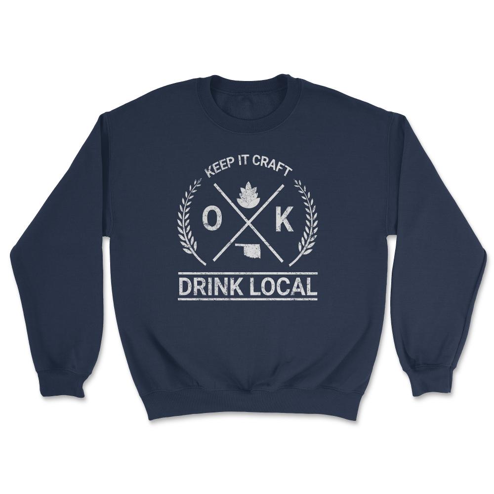 Drink Local Oklahoma Vintage Craft Beer Brewing - Unisex Sweatshirt - Navy