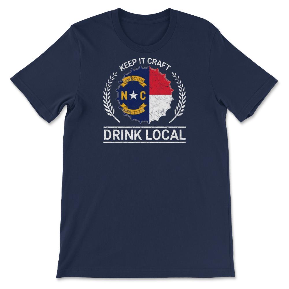 Drink Local North Carolina Vintage Craft Beer Bottle Cap Brewing - Unisex T-Shirt - Navy