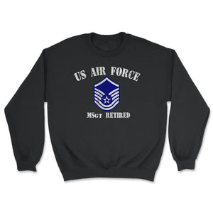 Vintage Retired Air Force Master Sergeant Military Veteran Retiree - Unisex Sweatshirt - Black