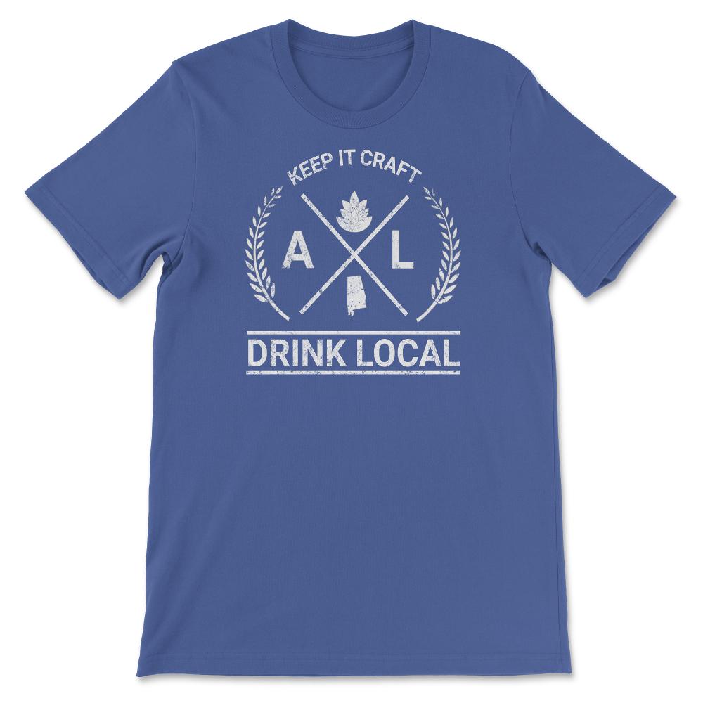 Drink Local Alabama Vintage Craft Beer Brewing - Unisex T-Shirt - Royal Blue