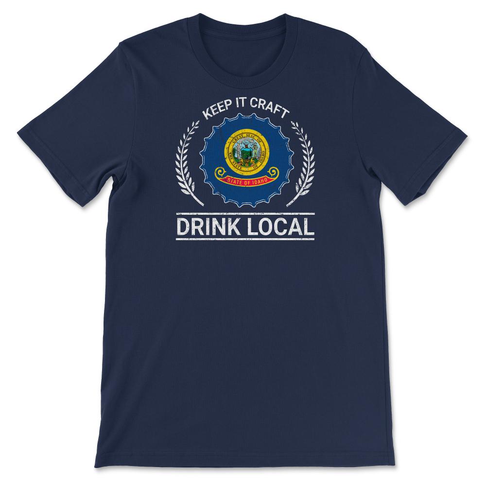 Drink Local Idaho Vintage Craft Beer Brewing - Unisex T-Shirt - Navy