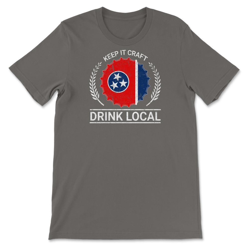 Drink Local Tennessee Vintage Craft Beer Bottle Cap Brewing - Unisex T-Shirt - Smoke Grey