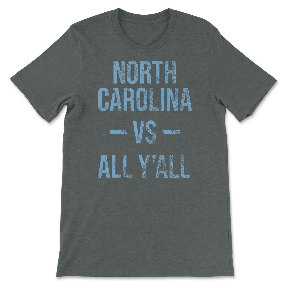 North Carolina Vs All Y'All Vintage Weathered Southerner Sports Fan - Unisex T-Shirt - Dark Grey Heather