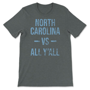 North Carolina Vs All Y'All Vintage Weathered Southerner Sports Fan - Unisex T-Shirt - Dark Grey Heather