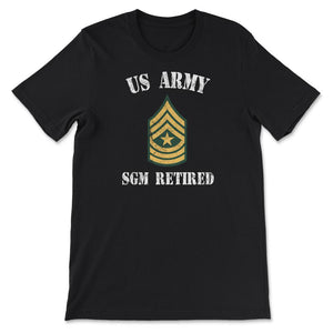 Retired Army Sergeant Major Military Veteran Retiree E9 - Unisex T-Shirt - Black