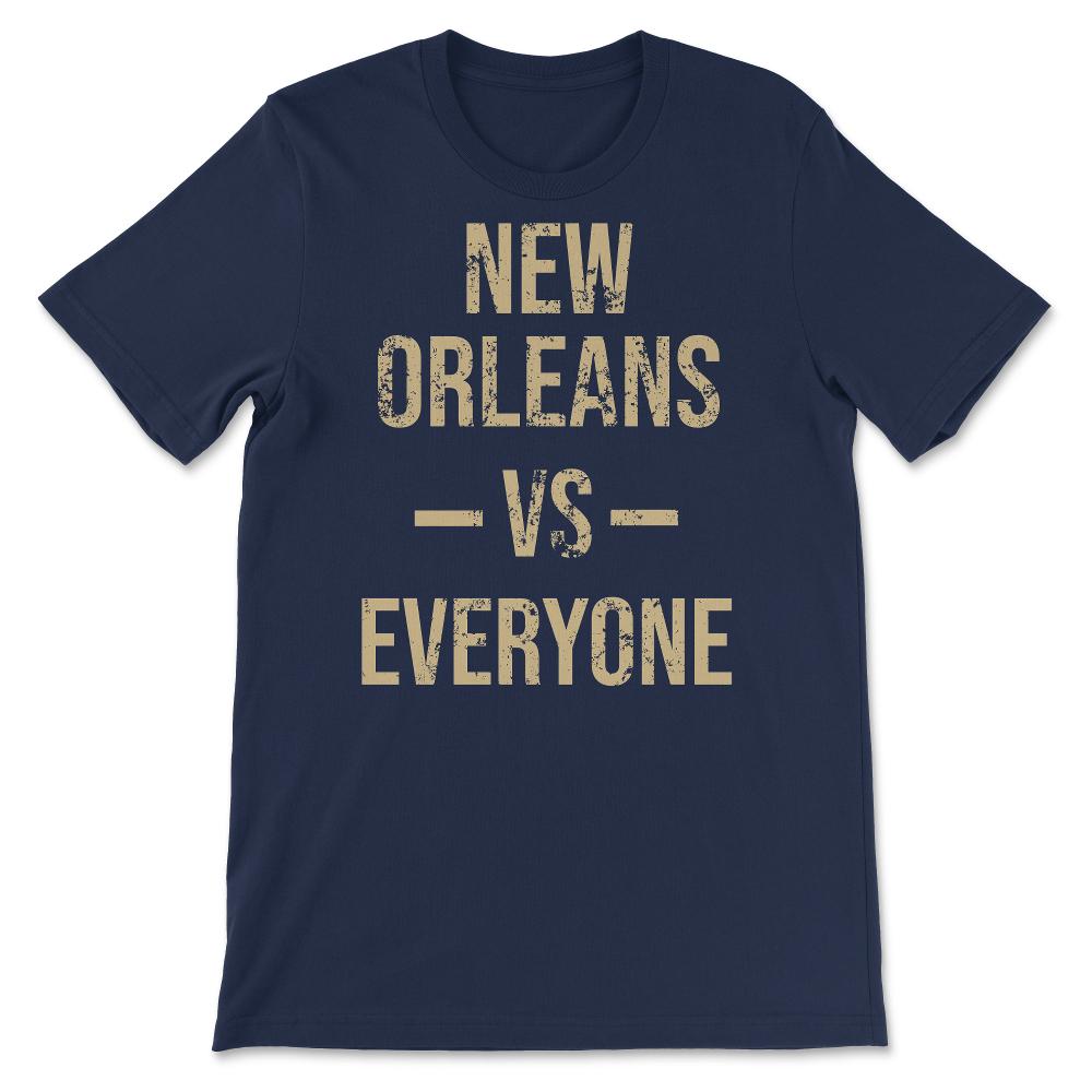 New Orleans Vs Everyone Vintage Weathered City & State Pride - Unisex T-Shirt - Navy