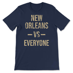 New Orleans Vs Everyone Vintage Weathered City & State Pride - Unisex T-Shirt - Navy