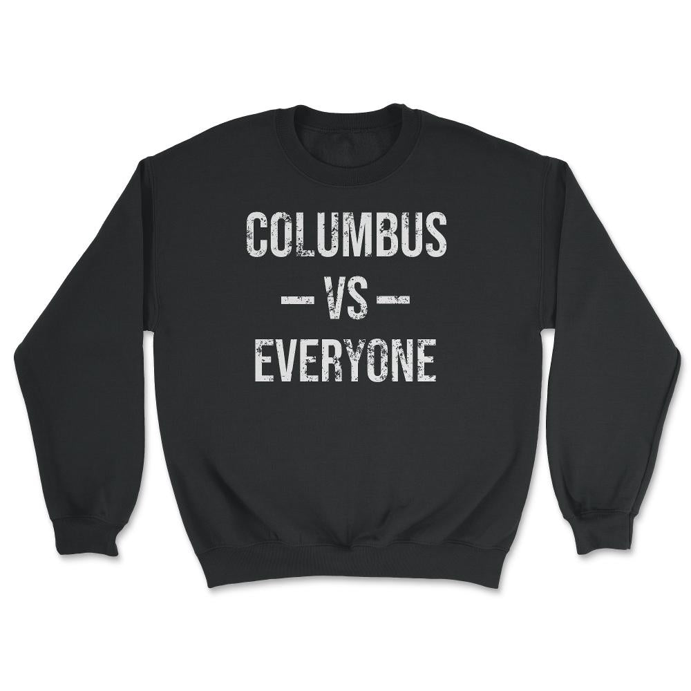 Columbus Vs Everyone Vintage Weathered City & State Pride Ohio Hockey - Unisex Sweatshirt - Black