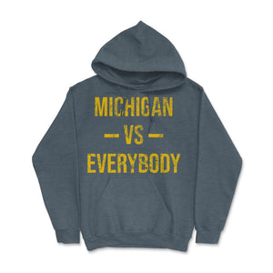 Michigan Vs Everybody Vintage Weathered Sports Fan Gift - Hoodie - Dark Grey Heather
